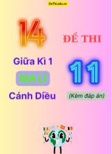 Tổng hợp 14 Đề thi giữa kì 1 Địa Lí 11 Cánh Diều (Kèm đáp án)